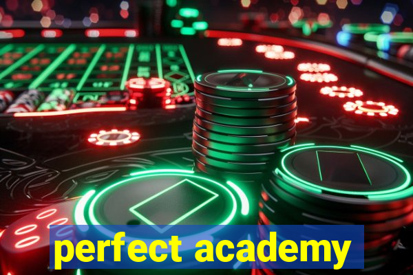 perfect academy